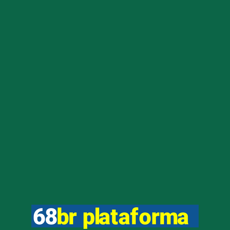 68br plataforma